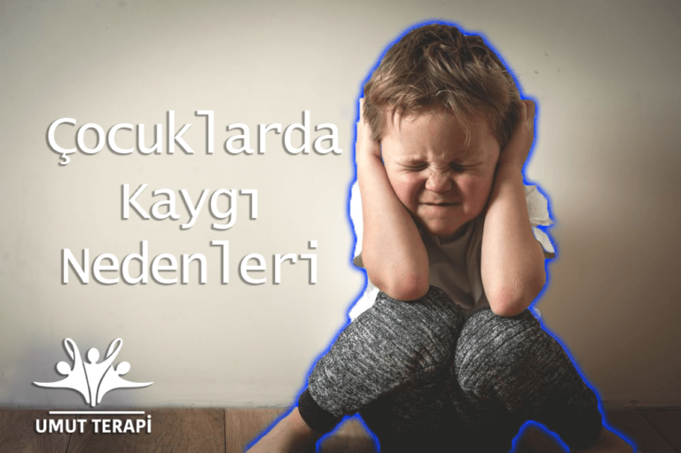 Çocuklarda kaygı
